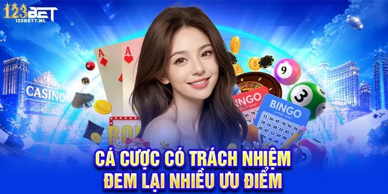 Cá cược có trách nhiệm đem lại nhiều ưu điểm