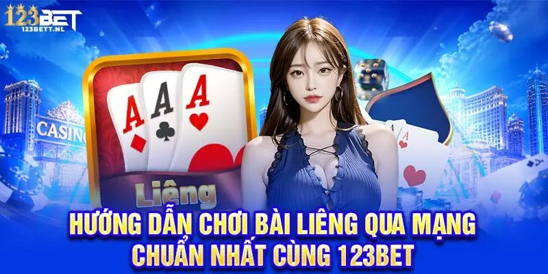 Hướng dẫn chơi bài liêng qua mạng chuẩn nhất cùng 123Bet