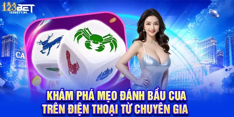 mẹo đánh bầu cua trên điện thoại